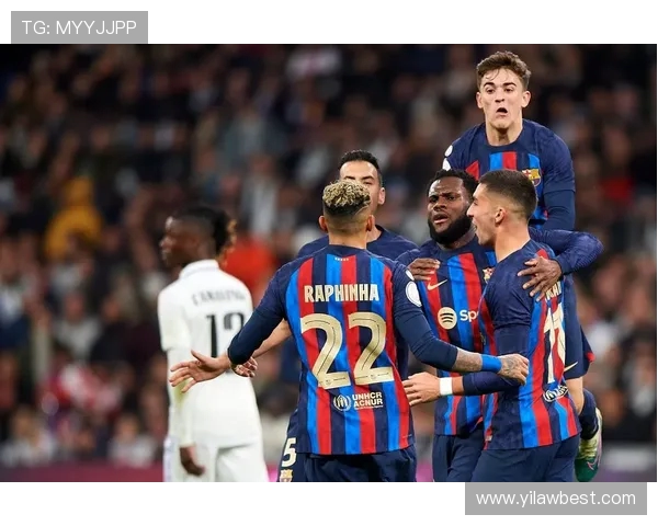 2018年巴塞罗那对阵皇家马德里的精彩对决回顾与分析